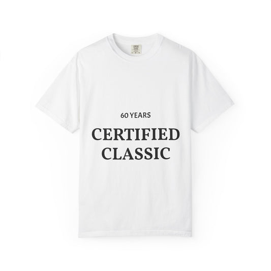 Certified Classic 60 Years T-Shirt — 'Be Good Do Good' Graphic Tee