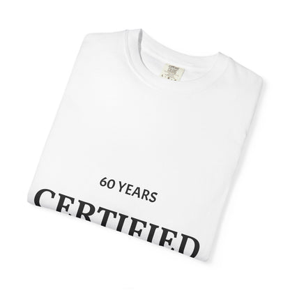Certified Classic 60 Years T-Shirt — 'Be Good Do Good' Graphic Tee